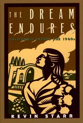 El sueño perdura: California entra en la década de 1940 - The Dream Endures: California Enters the 1940s