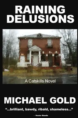 Lluvia de ilusiones: Una novela de Catskills - Raining Delusions: A Catskills Novel