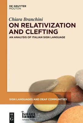 Sobre la relativización y la hendidura: Un análisis de la lengua de signos italiana - On Relativization and Clefting: An Analysis of Italian Sign Language