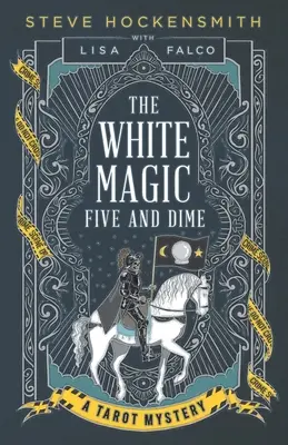 La Magia Blanca Cinco y Dime: Un Misterio de Tarot - The White Magic Five and Dime: A Tarot Mystery