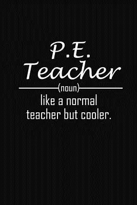 Profesor de Educación Física como un profesor normal pero más guay: Regalos divertidos para profesores de educación física - P.E. Teacher Like A Normal Teacher But Cooler: P.E Teacher Funny Gifts