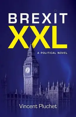 Brexit XXL (Edición española): Una novela política - Brexit XXL (English Edition): A political novel