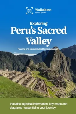 Explorando el Valle Sagrado de Perú - Exploring Peru's Sacred Valley