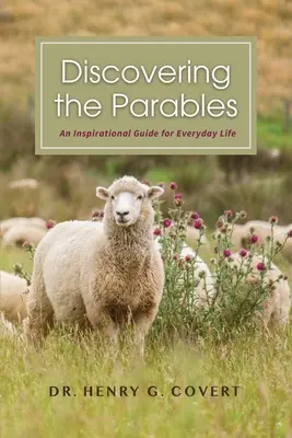 Descubriendo las Parábolas: Una guía inspiradora para la vida cotidiana - Discovering the Parables: An Inspirational Guide for Everyday Life