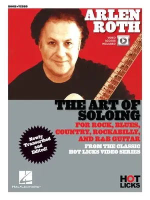 Arlen Roth - El arte del solo: Libro de instrucciones con lecciones de vídeo en línea de la serie de vídeos Classic Hot Licks - Arlen Roth - The Art of Soloing: Instructional Book with Online Video Lessons from the Classic Hot Licks Video Series