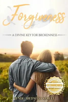El perdón: Una llave divina para el quebrantamiento - Forgiveness: A Divine Key for Brokenness
