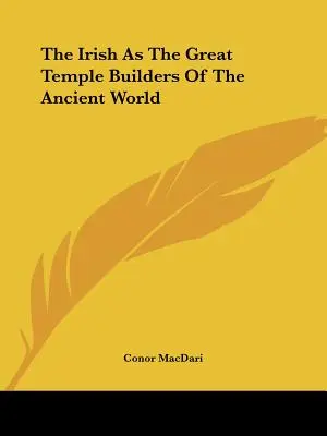 Los irlandeses, grandes constructores de templos en la Antigüedad - The Irish As The Great Temple Builders Of The Ancient World