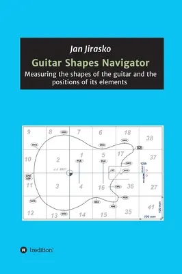 Navegador de formas de guitarra: Medición de las formas de la guitarra y las posiciones de sus elementos - Guitar Shapes Navigator: Measuring the shapes of the guitar and the positions of its elements