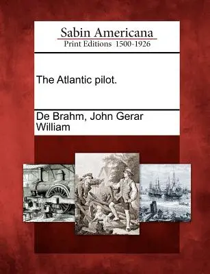 El Piloto del Atlántico. - The Atlantic Pilot.