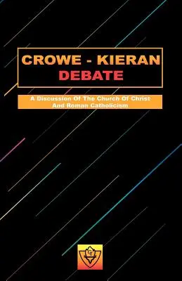 Debate Crowe-Kieran - Crowe-Kieran Debate