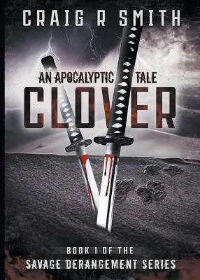 Clover: Un cuento apocalíptico - Clover: An Apocalyptic Tale