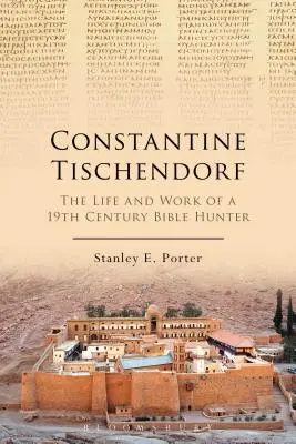 Constantino Tischendorf: Vida y obra de un biblista del siglo XIX - Constantine Tischendorf: The Life and Work of a 19th Century Bible Hunter