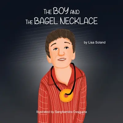 El niño y el collar de panecillos - The Boy and the Bagel Necklace