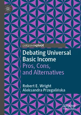 La renta básica universal a debate: Pros, contras y alternativas - Debating Universal Basic Income: Pros, Cons, and Alternatives