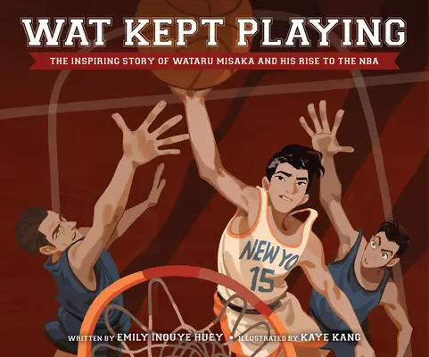 Wat siguió jugando: La inspiradora historia de Wataru Misaka y su ascenso a la NBA - Wat Kept Playing: The Inspiring Story of Wataru Misaka and His Rise to the NBA