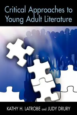 Aproximaciones críticas a la literatura juvenil - Critical Approaches to Young Adult Literature