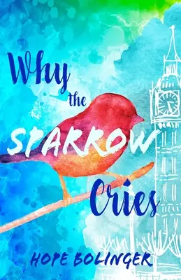 Por qué llora el gorrión - Why the Sparrow Cries