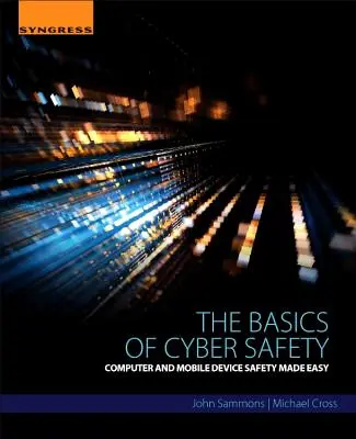 Aspectos básicos de la ciberseguridad: Seguridad de ordenadores y dispositivos móviles - The Basics of Cyber Safety: Computer and Mobile Device Safety Made Easy