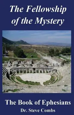 La comunión del misterio: El libro de los Efesios - The Fellowship of the Mystery: The Book of Ephesians