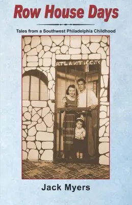 Row House Days: Cuentos de una infancia en el suroeste de Filadelfia - Row House Days: Tales From a Southwest Philadelphia Childhood