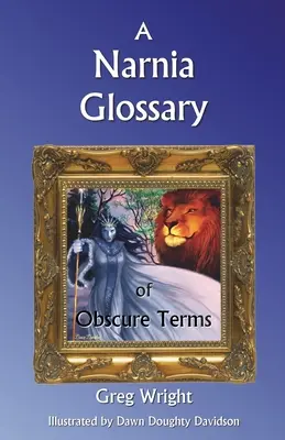 Glosario de términos oscuros de Narnia - A Narnia Glossary of Obscure Terms