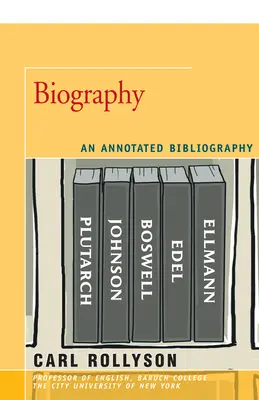 Biografía: Bibliografía comentada - Biography: An Annotated Bibliography