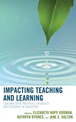 Impacting Teaching and Learning: Prácticas contemplativas, pedagogía e investigación en educación - Impacting Teaching and Learning: Contemplative Practices, Pedagogy, and Research in Education