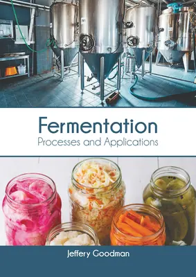 Fermentación: Procesos y aplicaciones - Fermentation: Processes and Applications