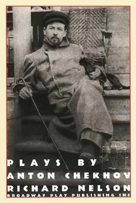 Obras de Anton Chéjov, adaptadas por Richard Nelson - Plays by Anton Chekhov, Adapted by Richard Nelson