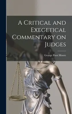 Comentario crítico y exegético sobre Jueces - A Critical and Exegetical Commentary on Judges