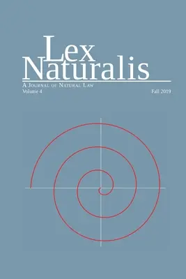 Lex Naturalis, volumen 4: Revista de Derecho Natural - Lex Naturalis Volume 4: A Journal of Natural Law