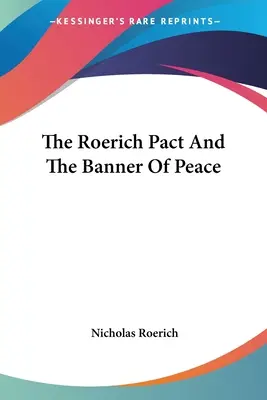 El Pacto Roerich y la Bandera de la Paz - The Roerich Pact And The Banner Of Peace