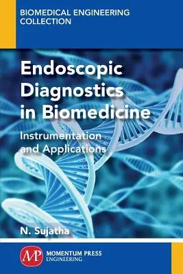 Diagnóstico Endoscópico en Biomedicina: Instrumentación y aplicaciones - Endoscopic Diagnostics in Biomedicine: Instrumentation and Applications