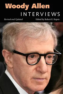 Woody Allen: Entrevistas (revisadas y actualizadas) - Woody Allen: Interviews (Revised, Updated)
