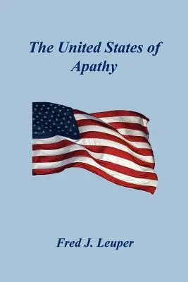 Los Estados Unidos de la Apatía - The United States of Apathy