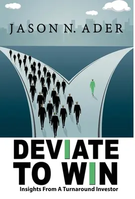 Desviarse para ganar: reflexiones de un inversor en reestructuraciones - Deviate To Win: Insights From A Turnaround Investor