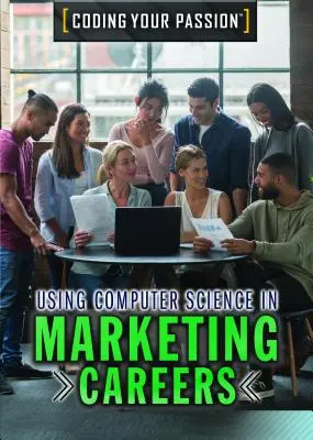 Uso de la informática en las carreras de marketing - Using Computer Science in Marketing Careers