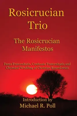 Trío Rosacruz: Los Manifiestos Rosacruces - Rosicrucian Trio: The Rosicrucian Manifestos