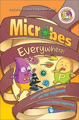 Microbios por todas partes Unpeeled de Russ y Yammy con Kei Fujimura - Microbes Everywhere!: Unpeeled by Russ and Yammy with Kei Fujimura