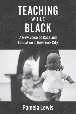 Enseñar siendo negro: Una nueva voz sobre raza y educación en Nueva York - Teaching While Black: A New Voice on Race and Education in New York City