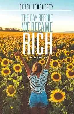 El día antes de hacernos ricos: 2ª edición - The Day Before We Became Rich: 2nd Edition