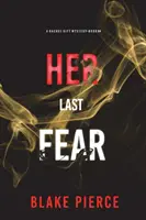 Su último miedo (Un thriller de suspense del FBI de Rachel Gift - Libro 4) - Her Last Fear (A Rachel Gift FBI Suspense Thriller-Book 4)