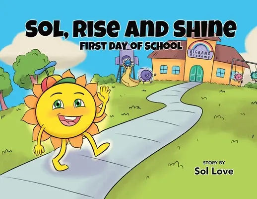 Sol, levántate y brilla: El primer día de clase - Sol, Rise and Shine: First Day of School