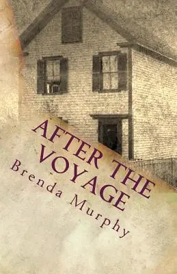 Después del viaje: Una historia irlandesa-americana - After the Voyage: An Irish American Story