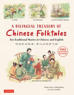 Tesoro bilingüe de cuentos populares chinos: Diez cuentos tradicionales en chino e inglés (Grabaciones de audio en línea gratuitas) - A Bilingual Treasury of Chinese Folktales: Ten Traditional Stories in Chinese and English (Free Online Audio Recordings)