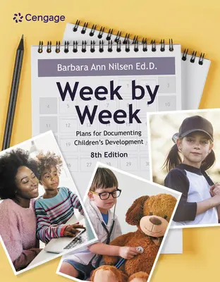 Semana a semana: Planes para documentar el desarrollo de los niños - Week by Week: Plans for Documenting Children's Development