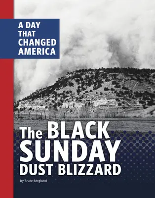 La ventisca de polvo del Domingo Negro: Un día que cambió América - The Black Sunday Dust Blizzard: A Day That Changed America