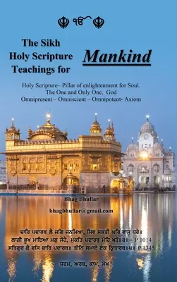 Enseñanzas de la Sagrada Escritura Sij para la Humanidad - The Sikh Holy Scripture Teachings for Mankind