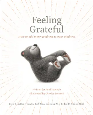 Sentirse agradecido: Cómo añadir más bondad a tu alegría - Feeling Grateful: How to Add More Goodness to Your Gladness