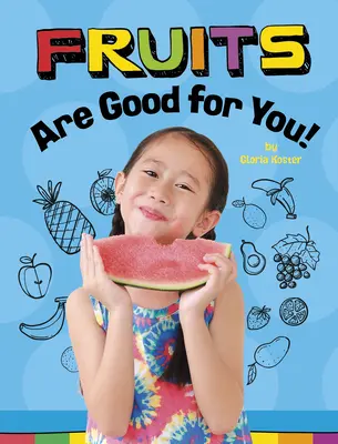 La fruta es buena - Fruits Are Good for You!